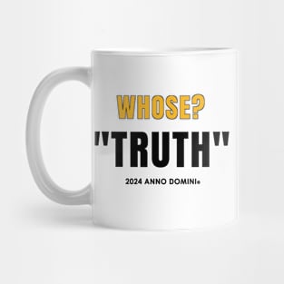 Whose? Truth Year of the Lord 2024 Mug